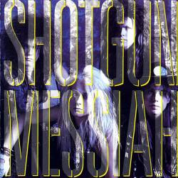 Shotgun Messiah : Shotgun Messiah